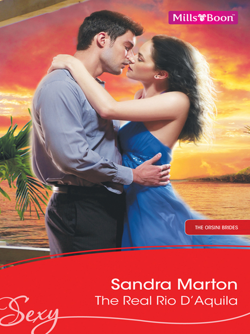 Title details for The Real Rio D'aquila by Sandra Marton - Available